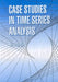 Case Studies in Time Series Analysis by Zhongjie Xie