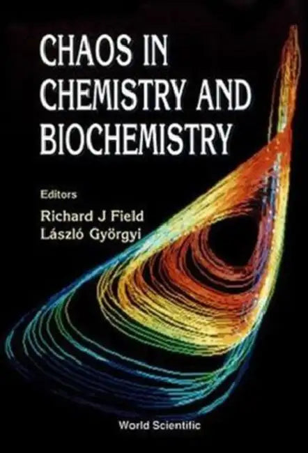 Chaos in Chemistry & Biochemistry by Field R J