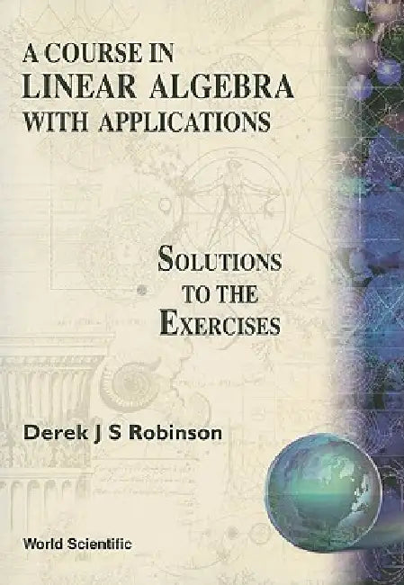 Course in Linear Algebra Appln-Soln by Robinson D J S