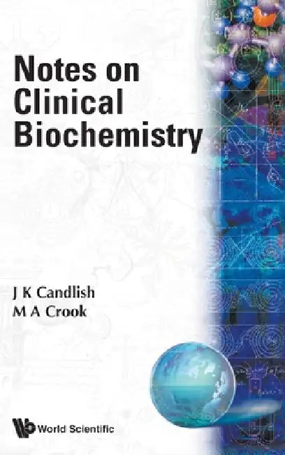 Notes on Clinical Biochemistry by Candlish J K