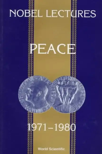 Nobel Lectures in Peace, Vol 4 (1971-1980) by Irwin Abrams