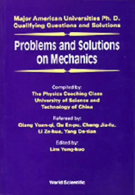Problems and Solutions on Mechanics by Yung-Kuo Lim, Ke-Lin Wang