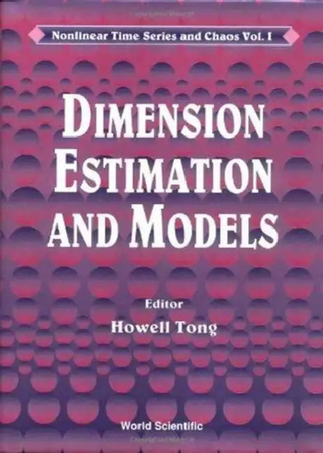 Dimension Estimation and Models by Howell A. M. Tong