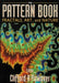 The Pattern Book: Fractals, Art and Nature by Clifford A. Pickover