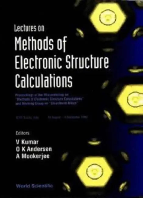 Lectures on Methods of Electronic Structure Calculations by Kumar V