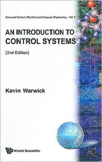 Introduction to Control Systems, an (2nd Edition) by Kevin Warwick