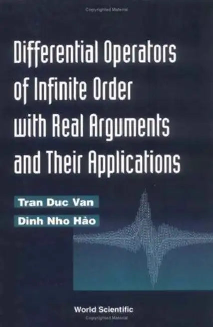 Differential Operations of Infinite Order with Real Arguments and Their Applications by Dinh Nho Hao, Tran Duc Van