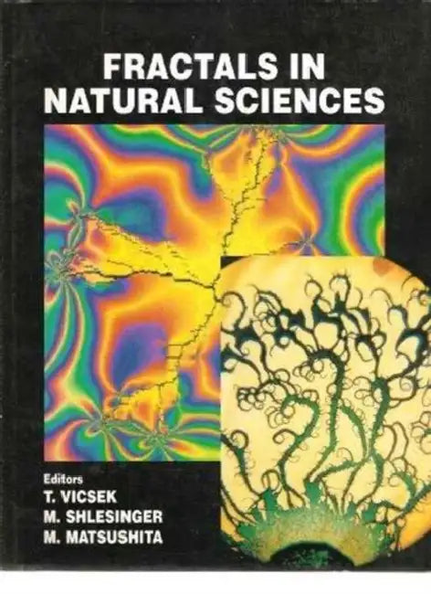 Fractals in Natural Science by M. Matsushita, Michael F. Shlesinger, Tamas Vicsek