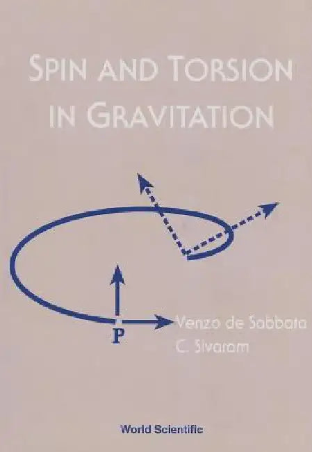 Spin & Torsion in Gravitation by Sabbata Venzo de