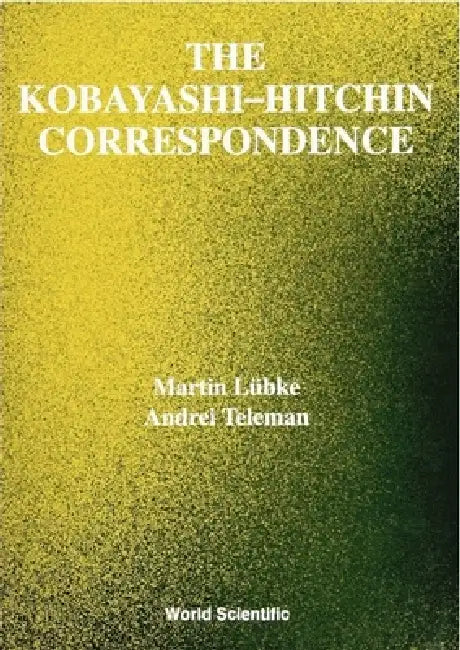 The Kobayashi-Hitchin Correspondence by Lubke Martin
