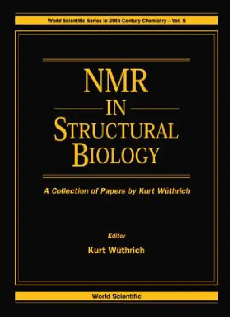 NMR in Structural Biology (V5) by Wuthrich Kurt