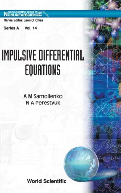Impulsive Differential Equations (V14) by N. Perestyuk, Anatoliy M. Samoilenko