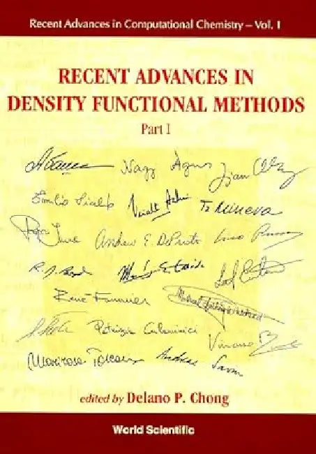 Recent Advances in Density Functional Methods, Part I by Delano Pun Chong