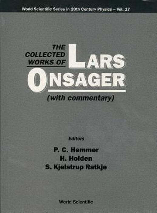 Collected Works of Lars Onsager, the (with Commentary) by Hemmer, Per Chr