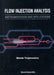 Flow Injection Analysis: Instrumentation and Applications by Marek Trojanowicz