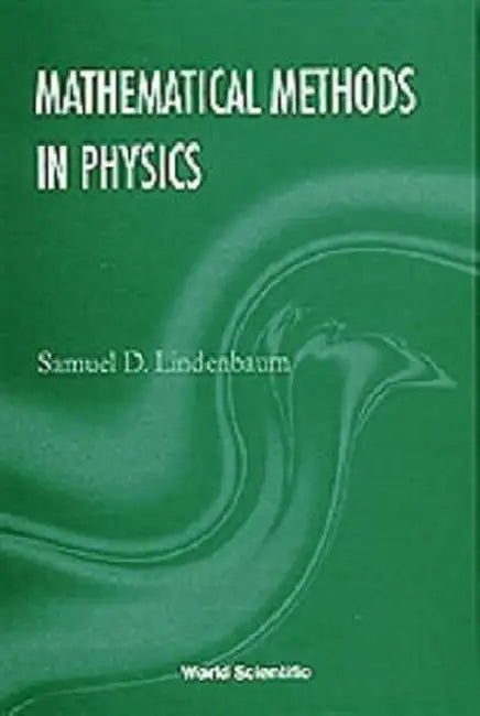 Mathematical Methods in Physics by Samuel D. Lindenbaum