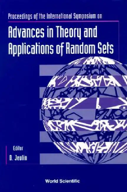 Adv in Theory & Appln of Random Sets by Dominique Jeulin