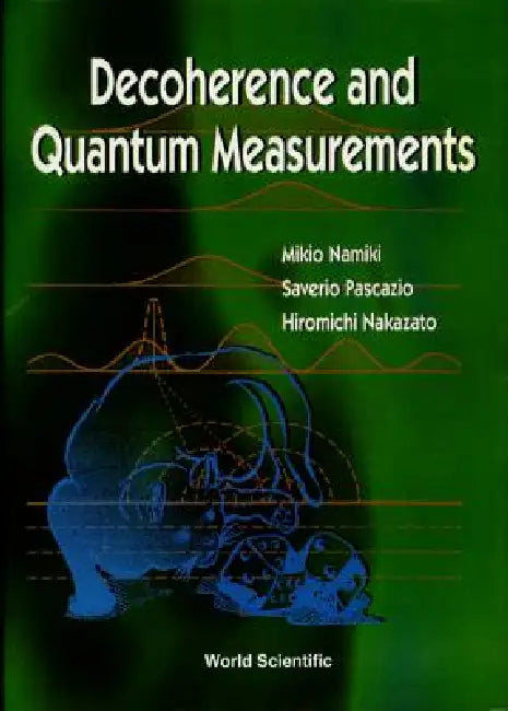 Decoherence & Quantum Measurements by Namiki M