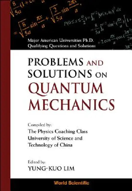 Prob & Soln on Quantum Mechanics by Lim Y K
