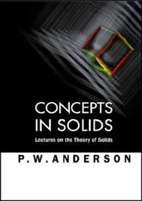 Concepts in Solids by Anderson P W