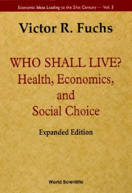 Who Shall Live? (Expanded Edition) by Fuchs Victor R