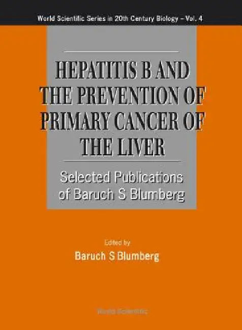Hepatitis B & the Prevent of Prima..(V4) by Blumberg Baruch S