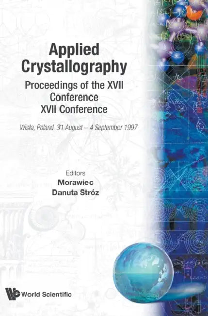 Applied Crystallography - Proceedings of the XVII International Conference by Danuta Stroz, Henryk Morawiec
