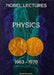 Nobel Lectures in Physics, Vol 4 (1963-1970) by Nobel Foundation