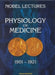Nobel Lectures in Physiology or Medicine 1901-1921 by Nobel Foundation