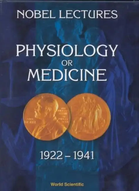 Nobel Lectures in Physiology or Medicine 1922-1941 by Nobel Foundation
