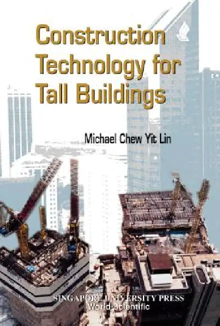 Construct Tech for Tall Bldg by Michael Chew Yit Lin