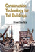 Construct Tech for Tall Bldg by Michael Chew Yit Lin