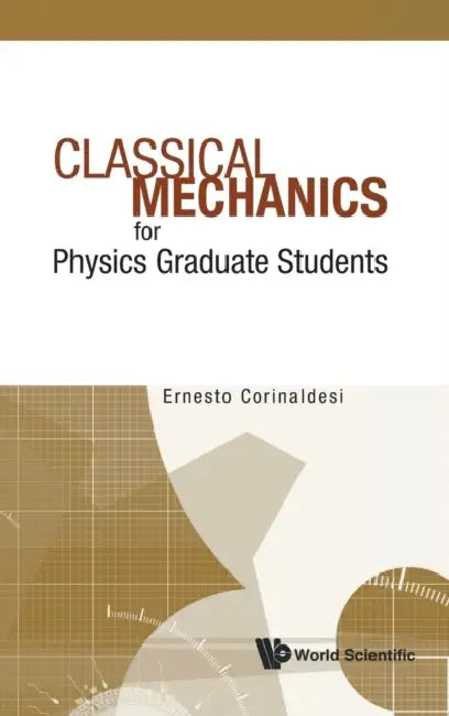 Classical Mech for Phys Graduate Student by Ernesto Corinaldesi