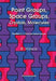 Point Groups, Space Groups, Crystals, Molecules by Ronald Mirman