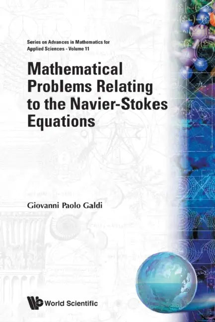 Mathematical Problems Relating to the Navier-Stokes Equations by Giovanni Paolo Galdi