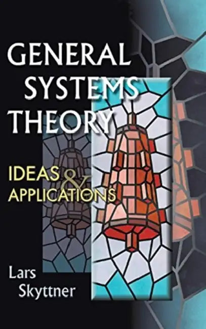 General Systems Theory: Ideas and Applications by Lars Skyttner