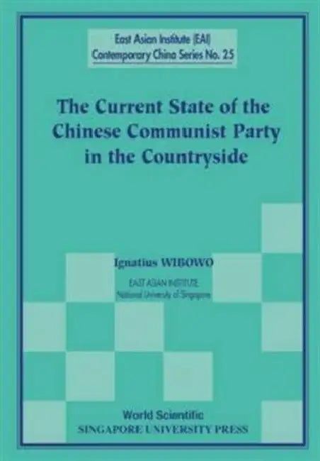 The Current State of the Chinese Communist Party in the Countryside by Ignatius Wibowo