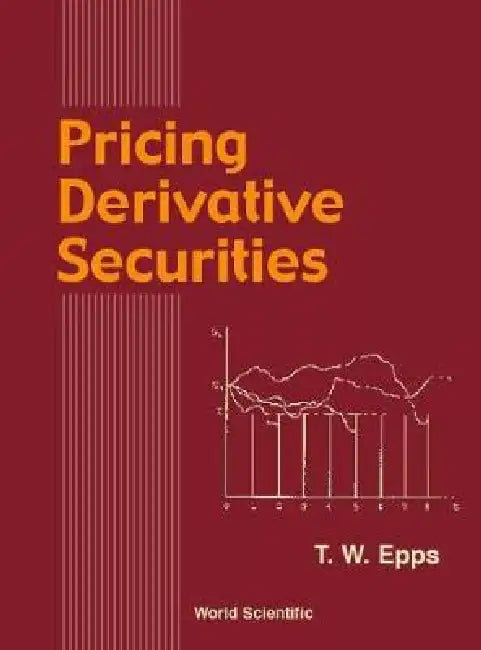 Pricing Derivative Securities by Thomas Wake Epps