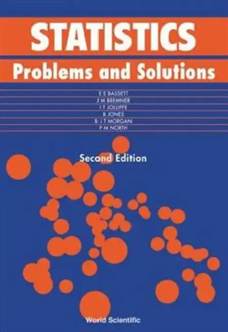 Statistics: Problems and Solution (Second Edition) by Eryl E. Bassett, J. Mike Bremner, Byron Jones
