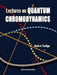 Lectures on the Foundations of Quantum Chromodynamics by Smilga Andrei