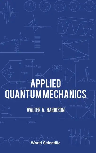 Applied Quantum Mechanics by Harrison Walter a