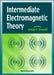 Intermediate Electromagnetic Theory by Joseph V. Stewart