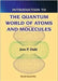 Introduction to the Quantum World of Atoms and Molecules by Jens Peder Dahl