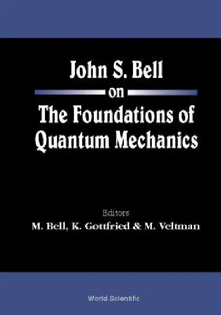 John S Bell on the Found of Quant Mech.. by Bell M