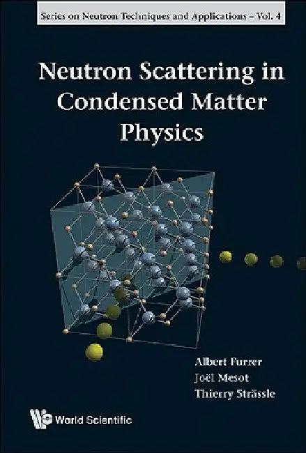 Neutron Scattering in Condensed Ma..(V4) by Furrer Albert