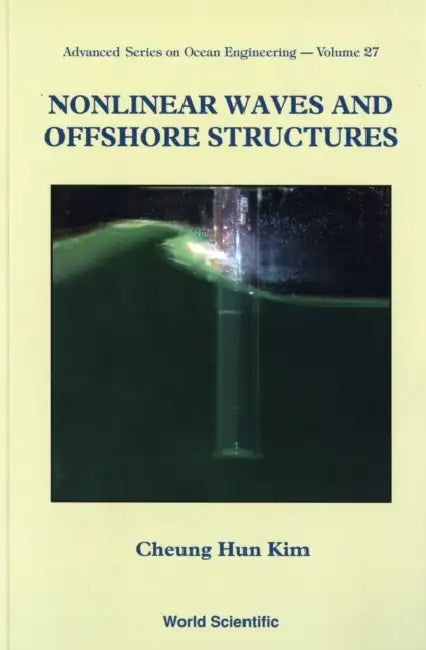Nonlinear Waves and Offshore Structures by Cheung Hun Kim