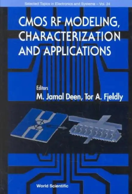CMOS RF Modeling, Characterization..(V24) by M. Jamal Deen, Tor A. Fjeldly