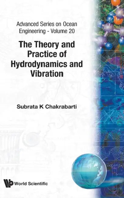 The Theory and Practice of Hydrodynamics and Vibration by Subrata Kumar Chakrabarti