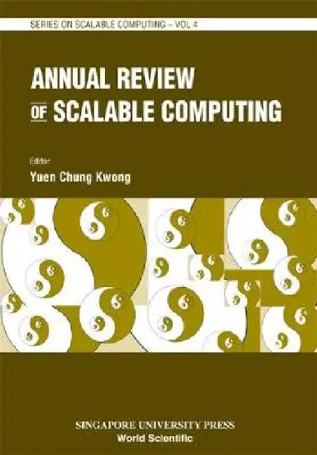 Annual Review of Scalable Computing, Vol 4 by Chung Kwong Yuen