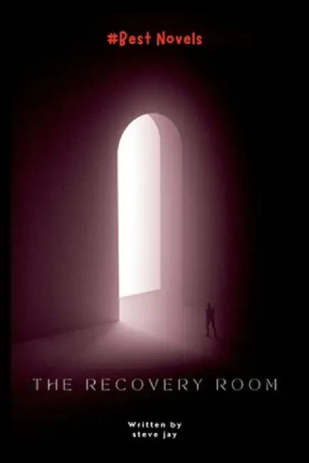 The Recovery Room by Steve Jay